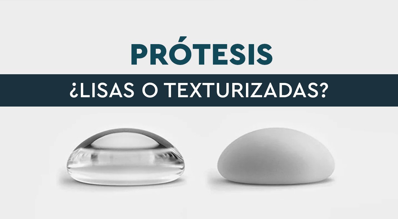 Implantes Mamarios ¿Lisos o Texturizados?